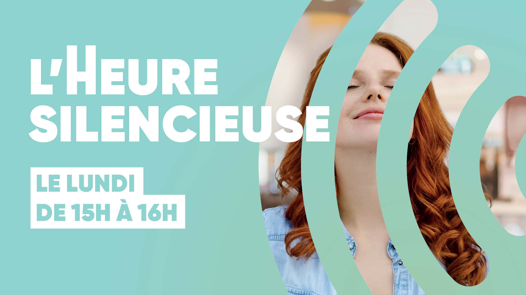 Heure silencieuse le lundi de 15h a 16h 
